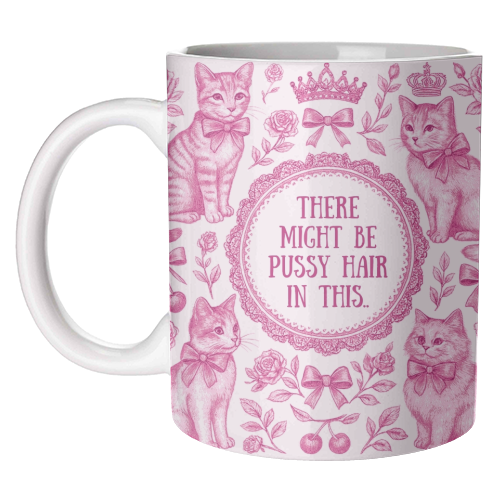 Mugs 'Pussy Hair' by Lilly Rose